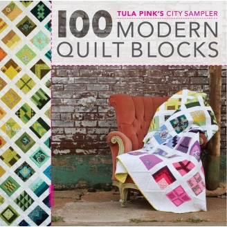 100 Modern Quilt Blocks, Tula Pink's City Sampler (en anglais)