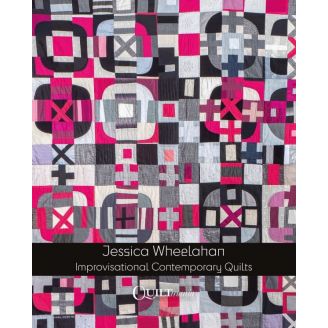 Improvisational Contemporary Quilts de Jessica Wheelahan