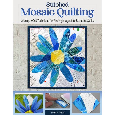Livre Stitched Photo Mosaic Quilting de Timna Tarr (en anglais)
