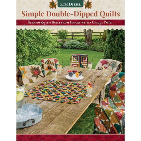 Livre Simple Double-Dipped Quilts de Kim Diehl (en anglais)