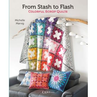 Livre From Stash to Flash de Michelle Marvig